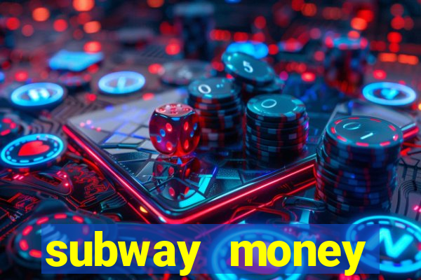 subway money deposito 1 real